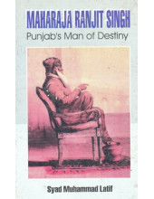 Maharaja Ranjit Singh - Punjab's Man Of Destiny - Book By Syad Muhammad Latif