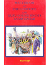 Martyrdom Of The Innocents And Guru Gobind Singh's Zafar Namah - Book By Teja Singh
