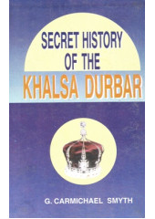 Secret History Of The Khalsa Durbar - Book By G. Carmichael Smyth