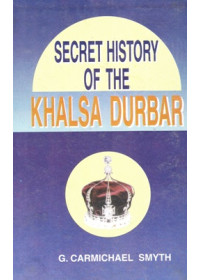Secret History Of The Khalsa Durbar - Book By G. Carmichael Smyth