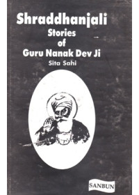 Shraddhanjali Stories Of Guru Nanak Dev Ji - Book By Sita Sahi
