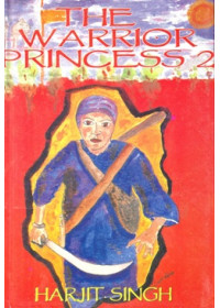 The Warrior Princess 2 - Book By Harjit Singh