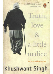 Truth, Love And A Little Malice - Book By Khushwant Singh