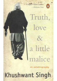 Truth, Love And A Little Malice - Book By Khushwant Singh