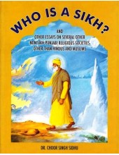 Who Is A Sikh? - Book By Dr. Choor Singh Sidhu