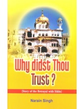 Why Didst Thou Trust? - Book By Narain Singh