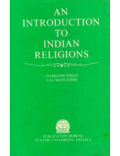 An Introduction To Indian Religions - Book By Harbans Singh and Lal Mani Joshi