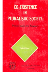 Co-Existence In Pluralistic Society - Book By Madanjit Kaur