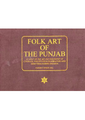 Folk Art Of The Punjab - Book By Harjeet Singh Gill