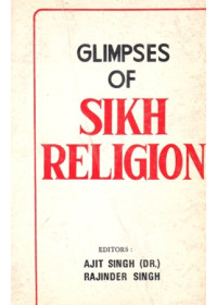 Glimpses Of Sikh Religion - Book By Ajit Singh & Rajinder Singh