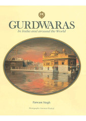 Gurdwaras In India And Around The World - Book By Patwant Singh