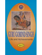 Guru Gobind Singh - Life And Achievements (Vol.2)
