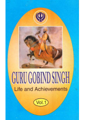 Guru Gobind Singh - Life and Achievements (Vol. I)  - Book By Max Arthur Macauliffe