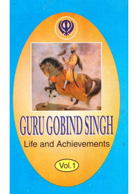 Guru Gobind Singh - Life and Achievements (Vol. I)  - Book By Max Arthur Macauliffe