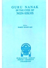 Guru Nanak In The Eyes Of Non-Sikhs - Book By Sarjit Singh Bal