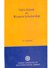 Guru Nanak In Western Scholarship - Book By J. S. Grewal