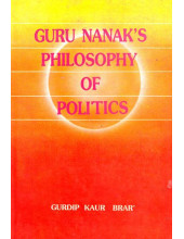 Guru Nanak's Philosophy Of Politics - Book By Gurdip Kaur Brar