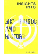 Insights Into Sikh Religion And History - Book By G.S.Dhillon
