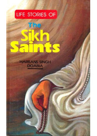 Life StoriesOf The Sikh Saints - Book By Harbans Singh Doabia