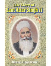 Life Story Of Sant Attar Singh Ji - Book By Harbans Singh Doabia