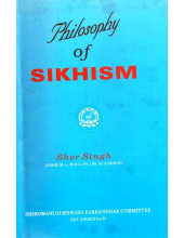 Philosophy Of Sikhism - Book By Sher Singh
