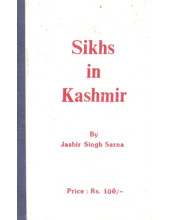 Sikhs In Kashmir - Book By Jasbir Singh Sarna 