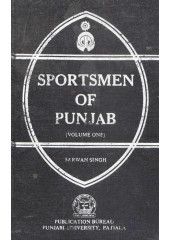 Sportsmen Of Punjab (Vol. I) - Book By Sarwan Singh