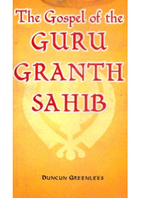 The Gospel Of The Guru Granth Sahib - Book By Duncan Greenlees