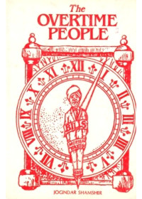 The Overtime People - Book By Joginder Shamsher