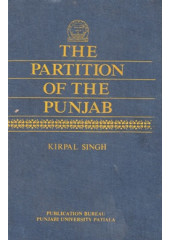 The Partition Of The Punjab - Book By Kirpal Singh