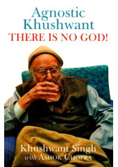 Agnostic Khushwant There Is No God