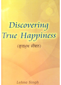 Discovering True Happiness - Book By Lehna Singh