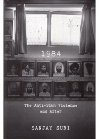 1984 The Anti-Sikh Violence and After