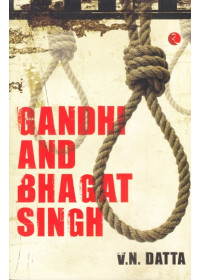 Gandhi and Bhagat Singh