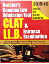 Unistar's Common Law Admission Test CLAT & LL.B. Entrance Examination (2015-16)