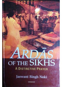 Ardas Of The Sikhs - Book By Jaswant Singh Neki 