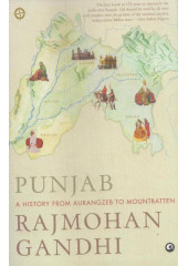 Punjab - A History From Aurangzeb To Mountbatten (Paperback) - Book By Rajmohan Gandhi