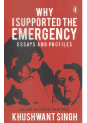 Why I Supported Emergency (Paperback) - Book By Khushwant Singh