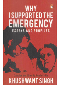 Why I Supported Emergency (Paperback) - Book By Khushwant Singh