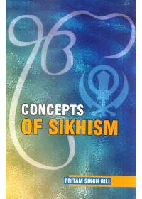 Concepts Of Sikhism - Book By Pritam Singh Gill