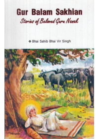 Guru Balam Sakhian Stories of Beloved Guru Nanak (English) - Book By Bhai Vir Singh