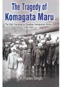 The Tragedy Of Komagata Maru - Book By Dr. Puran Singh