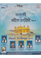Hazuri Kirtaniye Vol.5 - MP3 By Bhai Sarabjit Singh Ji, Bhai Satnam Singh Bhura, Bhai Harnek Singh, Bhai Jatinderpal Singh Ji Khalsa