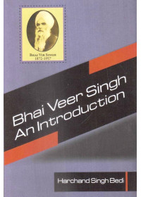 Bhai Veer Singh - An Introduction - Book By Harchand Singh Bedi