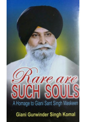 Rare Are Such Souls - Book By Giani Gurwinder Singh Komal