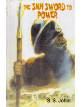 The Sikh Sword To Power - Book By S. S. Johar